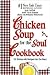 Chicken Soup for the Soul Cookbook: 101 Stories With Recipes from the Heart