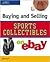 Buying & Selling Sports Collectibles on eBay (Buying & Selling on eBay)