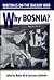 Why Bosnia? Writings on the Balkan War by Rabia Ali