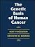 The Genetic Basis of Human Cancer