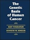 The Genetic Basis of Human Cancer
