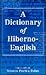 A Dictionary of Hiberno-English: The Irish Use of English