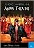 Encyclopedia of Asian Theatre: Volume 1, A-N