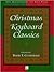 Christmas Keyboard Classics: New Arrangements for Solo Piano With Accompaniment Track (or Optional Second Keyboard) (Sacred Folio)