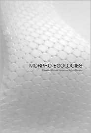 Morpho-Ecologies: Towards Heterogeneous Space In Architecture Design (Paperback)
