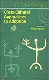 Cross-Cultural Approaches to Adoption (European Association of Social Anthropologists)
