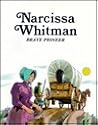 Narcissa Whitman: Brave Pioneer Narcissa Whitman: Brave Pioneer