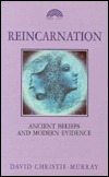 Reincarnation: Ancient Beliefs and Modern Evidence
