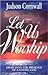 Let Us Worship