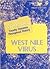 West Nile Virus by Phillip Margulies West Nile Virus by Phillip Margulies