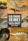 Blue-Tongued Skinks: Keeping & Breeding Them in Captivity