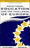Vocational education and the challenge of Europe: Responding to the implications of the single European market (New developments in vocational education) Vocational education and the challenge of Europe: Responding to the implications of the single European market (New developments in vocational education)