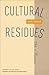 Cultural Residues by Nelly Richard