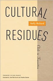 Cultural Residues: Chile In Transition (Volume 18) (Cultural Studies of the Americas)