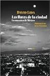 Las llaves de la ciudad. Un mosaico de México