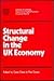 Structural Change in the UK...