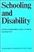Schooling and Disability (Volume 882) by Douglas P. Biklen