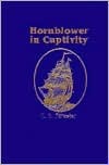 Hornblower in Captivity: Ship of the Line & Flying Colours (Hardcover)
