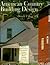 AMERICAN COUNTRY BUILDING DESIGN: Rediscovered Plans For 19th-Century American Farmhouses, Cottages, Landscapes, Barns, Carriage Houses & Outbuildings