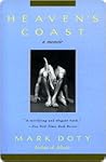 Heaven's Coast by Mark Doty