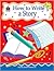 How to Write a Story, Grades 3-6
