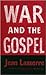 War and the Gospel