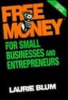 Free Money? for Small Businesses and Entrepreneurs (FREE MONEY FOR SMALL BUSINESS AND ENTREPRENEURS)