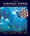 The Chemical World: Concepts and Applications
