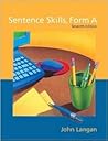 Sentence Skills: A Workbook for Writers, Form A Sentence Skills: A Workbook for Writers, Form A