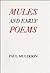 Mules and Early Poems