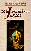 We Would See Jesus (Paperback)