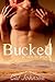 Bucked by Cat Johnson