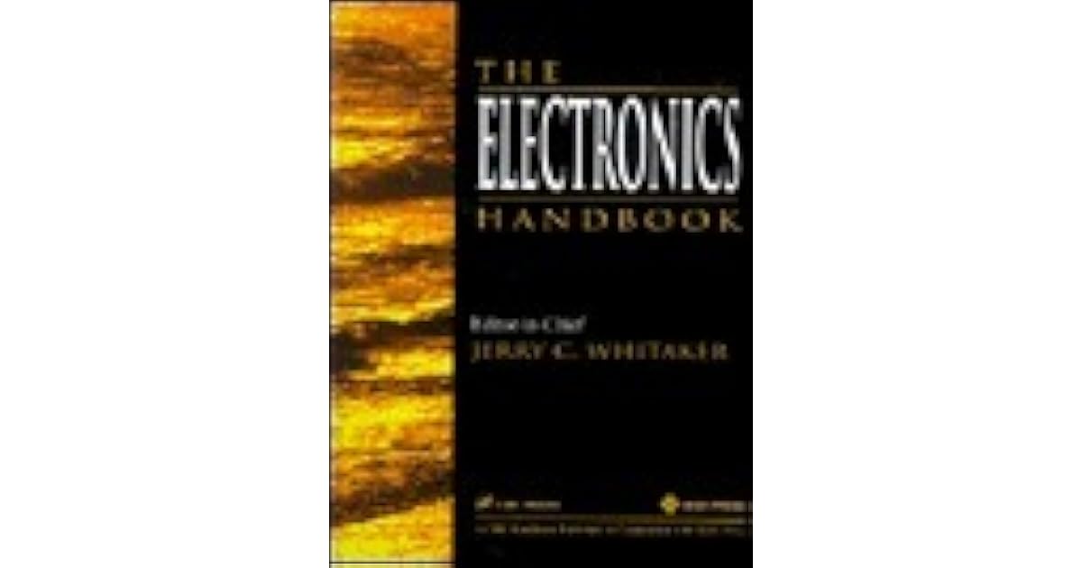The Electronics Handbook by Jerry C. Whitaker