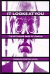 It Looks at You: The Returned Gaze of Cinema