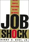 Job Shock: Four New Principles Transforming Our Work and Business