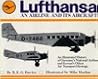 Lufthansa: An Airline and Its Aircraft Lufthansa: An Airline and Its Aircraft