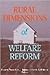 Rural Dimensions of Welfare Reform by Bruce A. Weber