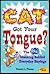 Cat Got Your Tongue?: The Real Meaning Behind Everyday Sayings