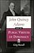 John Quincy Adams and the Public Virtues of Diplomacy