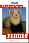 Barron's All About Your Ferret by Sheila Crompton