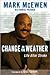 Change in the Weather by Mark McEwen
