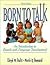 Born to Talk: An Introduction to Speech and Language Development with Audio CD, Third Edition