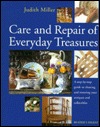 Care and Repair of Everyday Treasures: a Step-by-step Guide to Cleaning and Restoring Your Antiques and Collectibles (Hardcover)