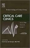 Endocrinology of Critical Illness, Critical Care Clinics Endocrinology of Critical Illness, Critical Care Clinics