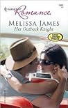 Her Outback Knight by Melissa James
