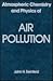 Atmospheric Chemistry and Physics of Air Pollution by John H. Seinfeld