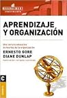 Aprendizaje y organización: Una Lectura Educativa De Teorías De La Organización (Spanish Edition) Aprendizaje y organización: Una Lectura Educativa De Teorías De La Organización (Spanish Edition)