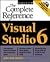 Visual Studio 6: The Complete Reference