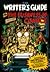 Writer's Guide to the Business of Comics: Everything a Comic Book Writer Needs to Make It in the Business