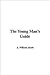 The Young Man's Guide